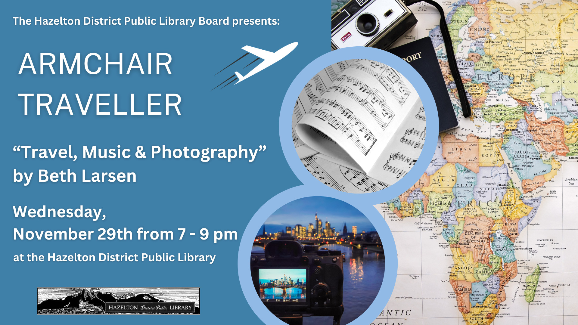 Armchair Traveller continues Wednesday, November 29th from 7-9 pm at the library. Beth Larsen will present “Travel, Music & Photography.”